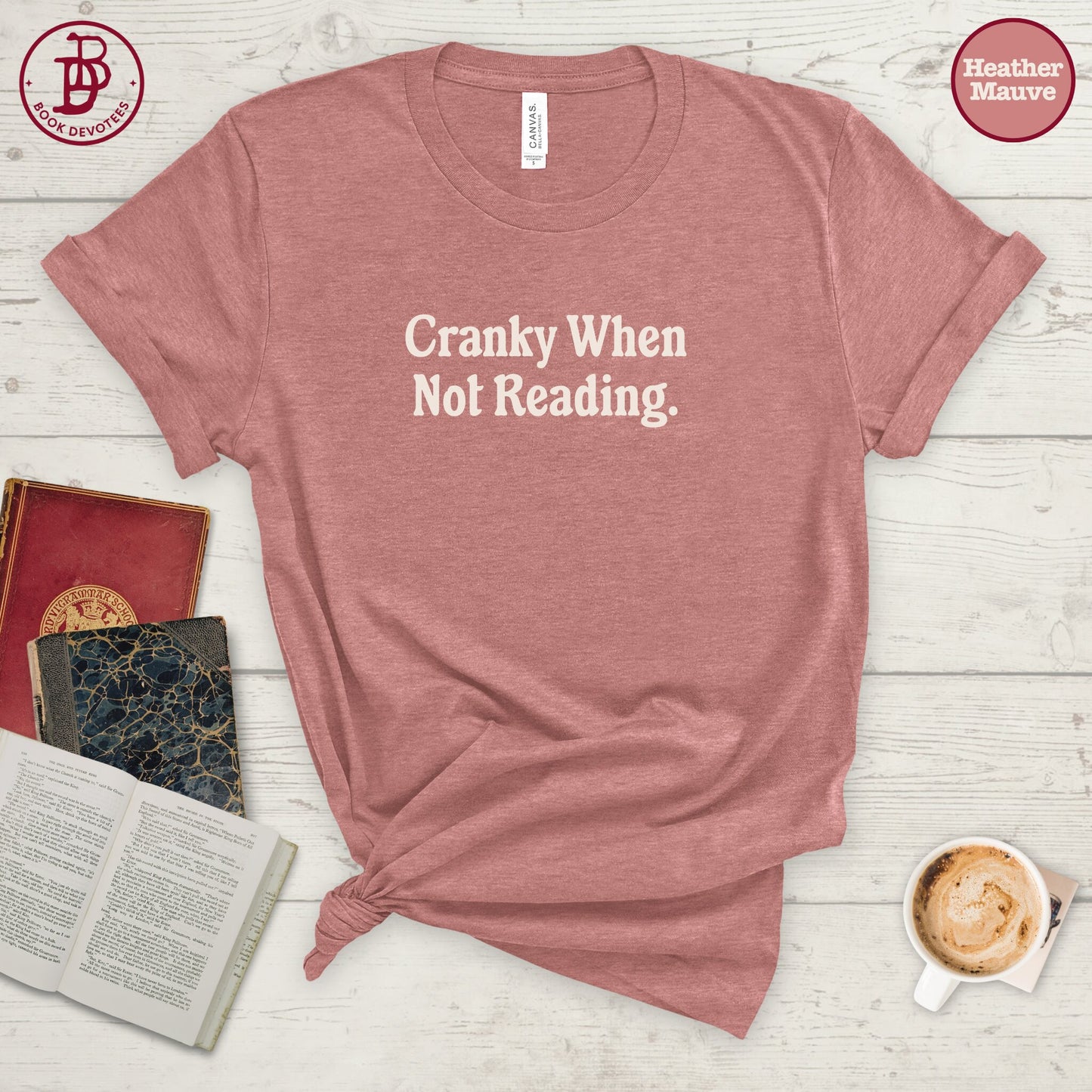 Cranky When Not Reading Tee