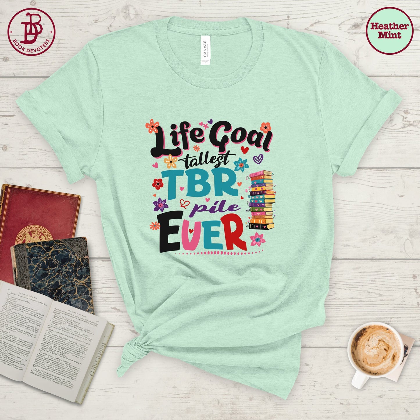 Life Goal Tallest TBR Tee