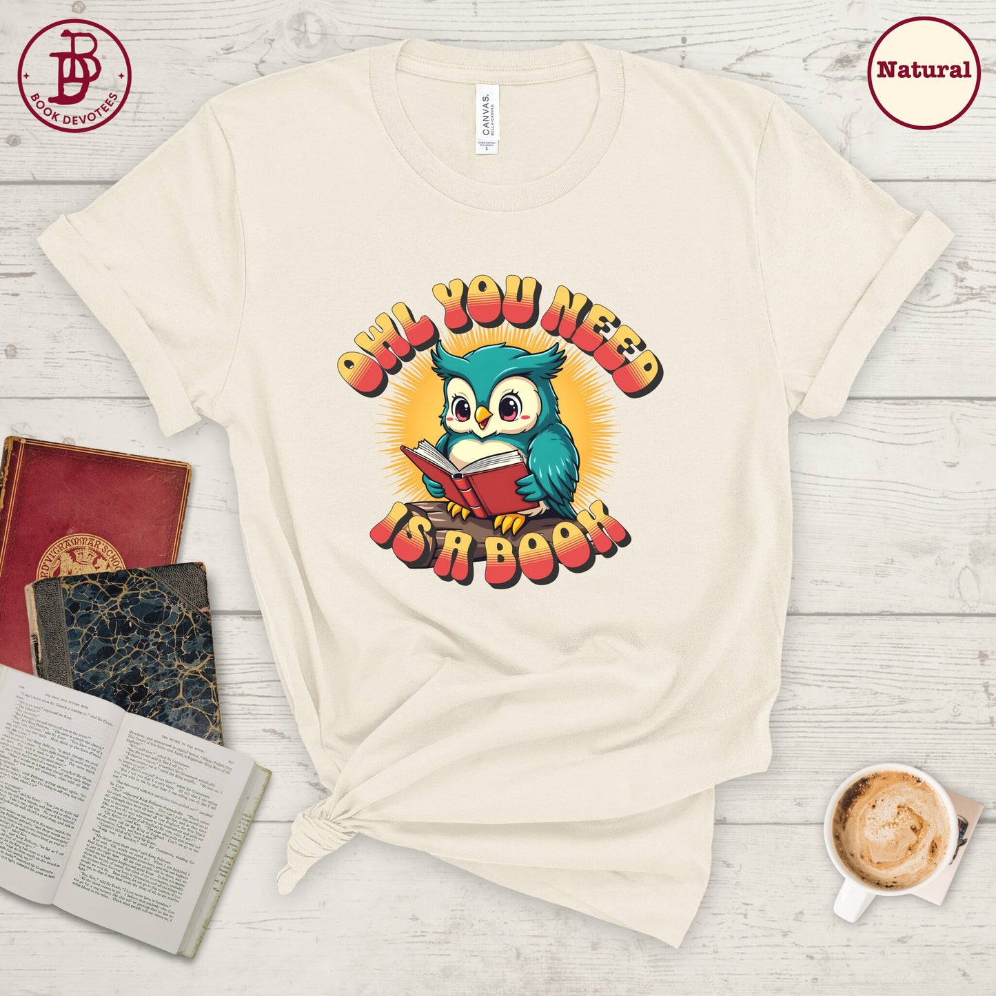 Owl You Need Tee