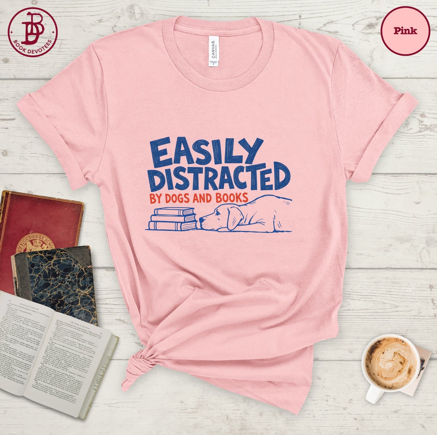 Distracted by Dogs and Books Tee