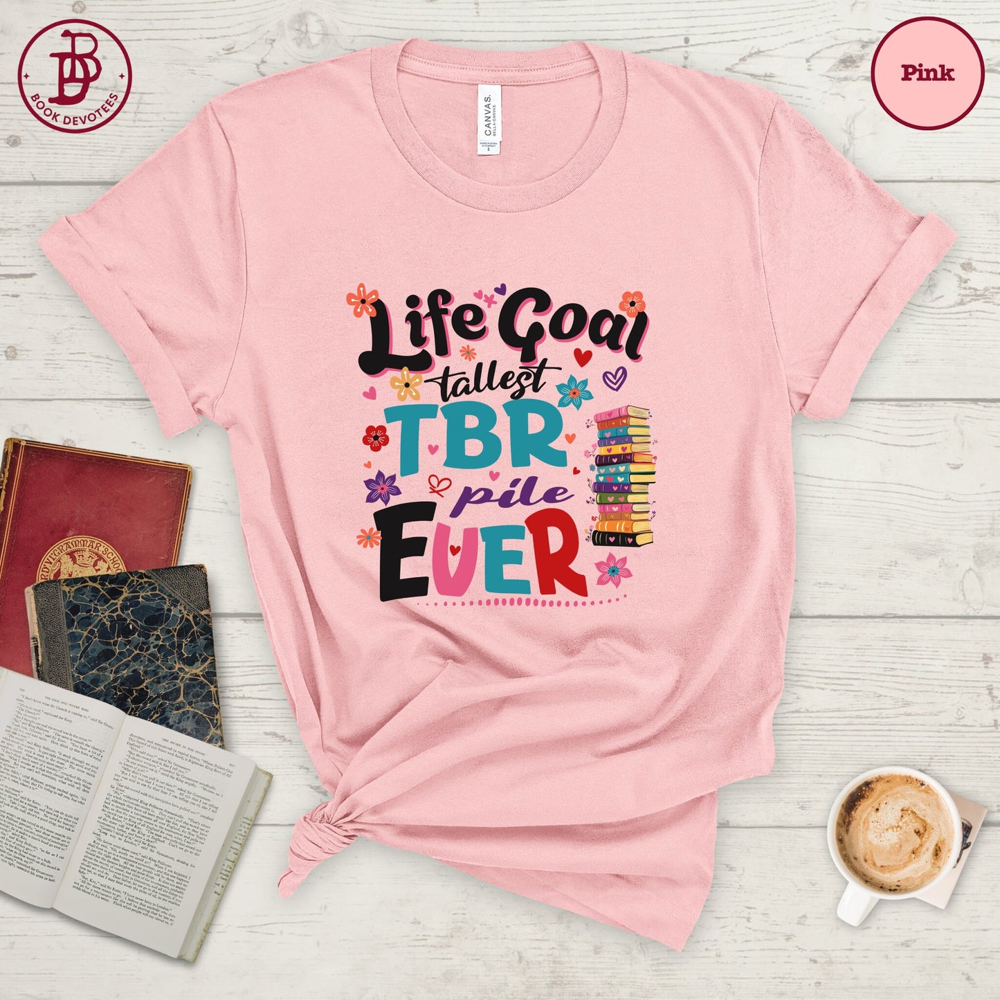 Life Goal Tallest TBR Tee