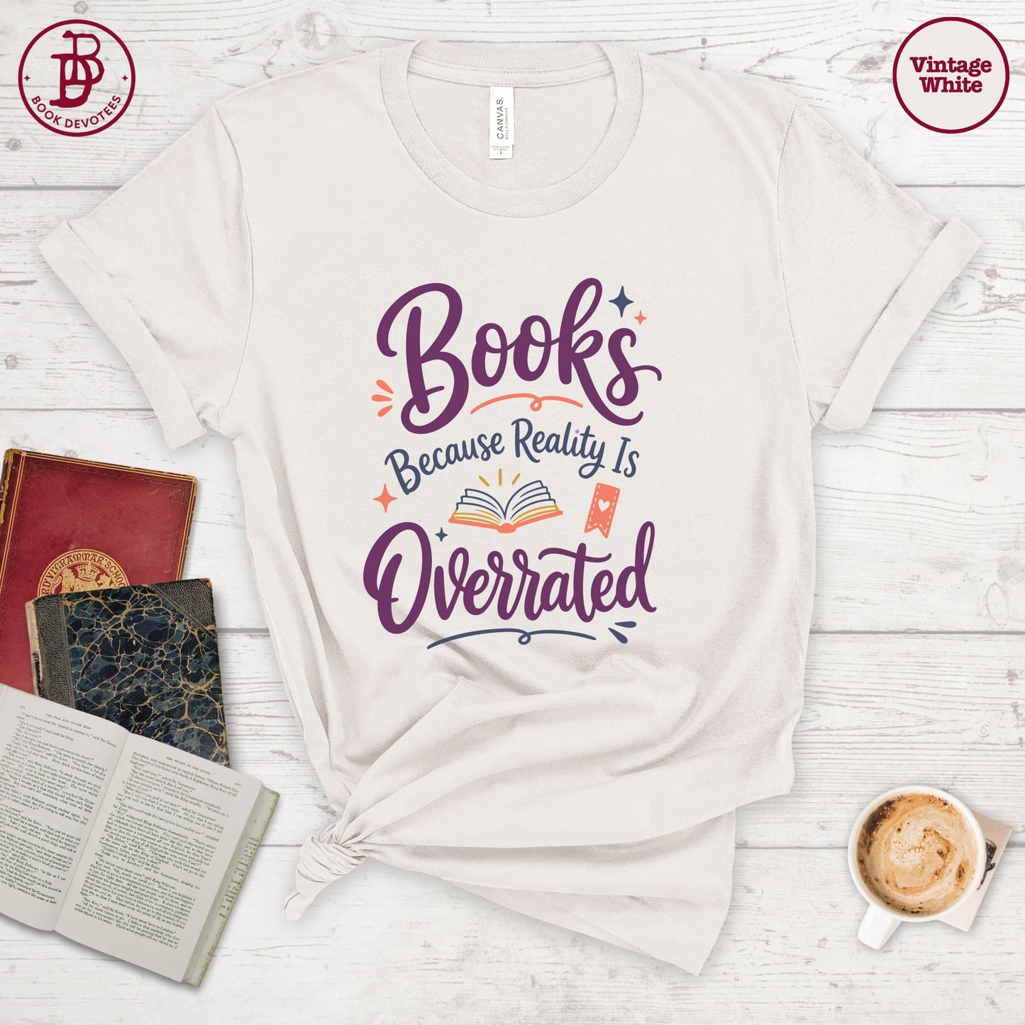 Books Reality is Overrated Tee
