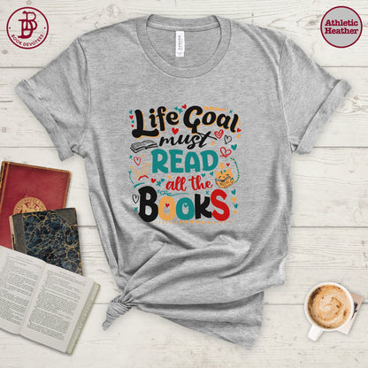 Life Goal Read All The Books Tee