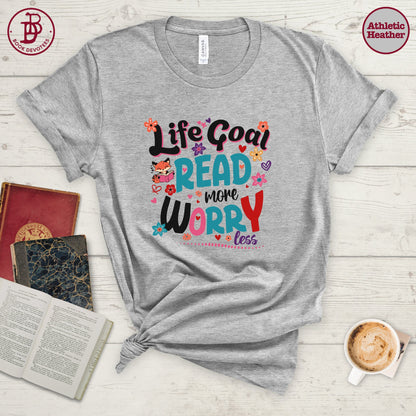 Life Goal Read More Tee