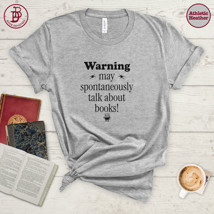 Warning May Talk About Books Tee