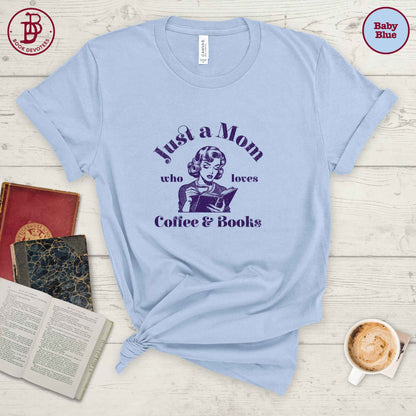 Just a Mom Tee