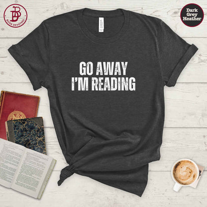 Go Away Reading Tee