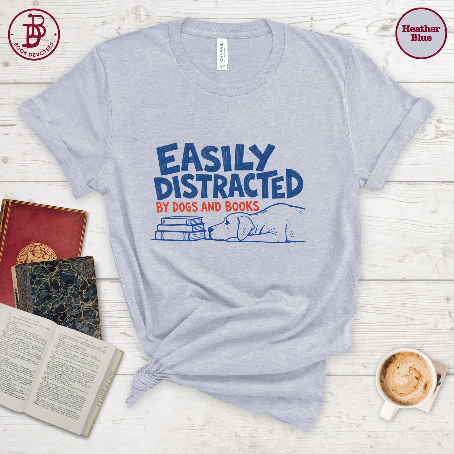 Distracted by Dogs and Books Tee