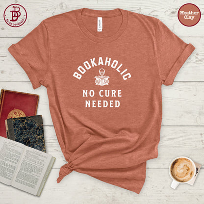 Bookaholic No Cure Needed Tee