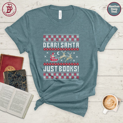 Dear Santa Just Books Tee