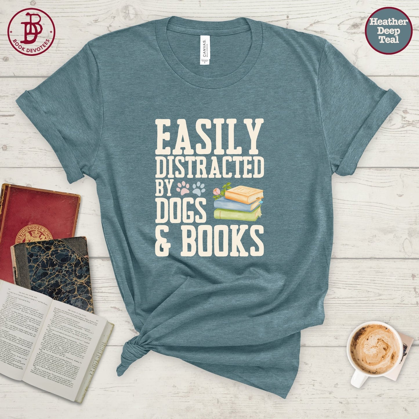 Easily Distracted by Dogs and Books Tee