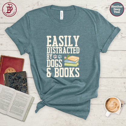 Easily Distracted by Dogs and Books Tee