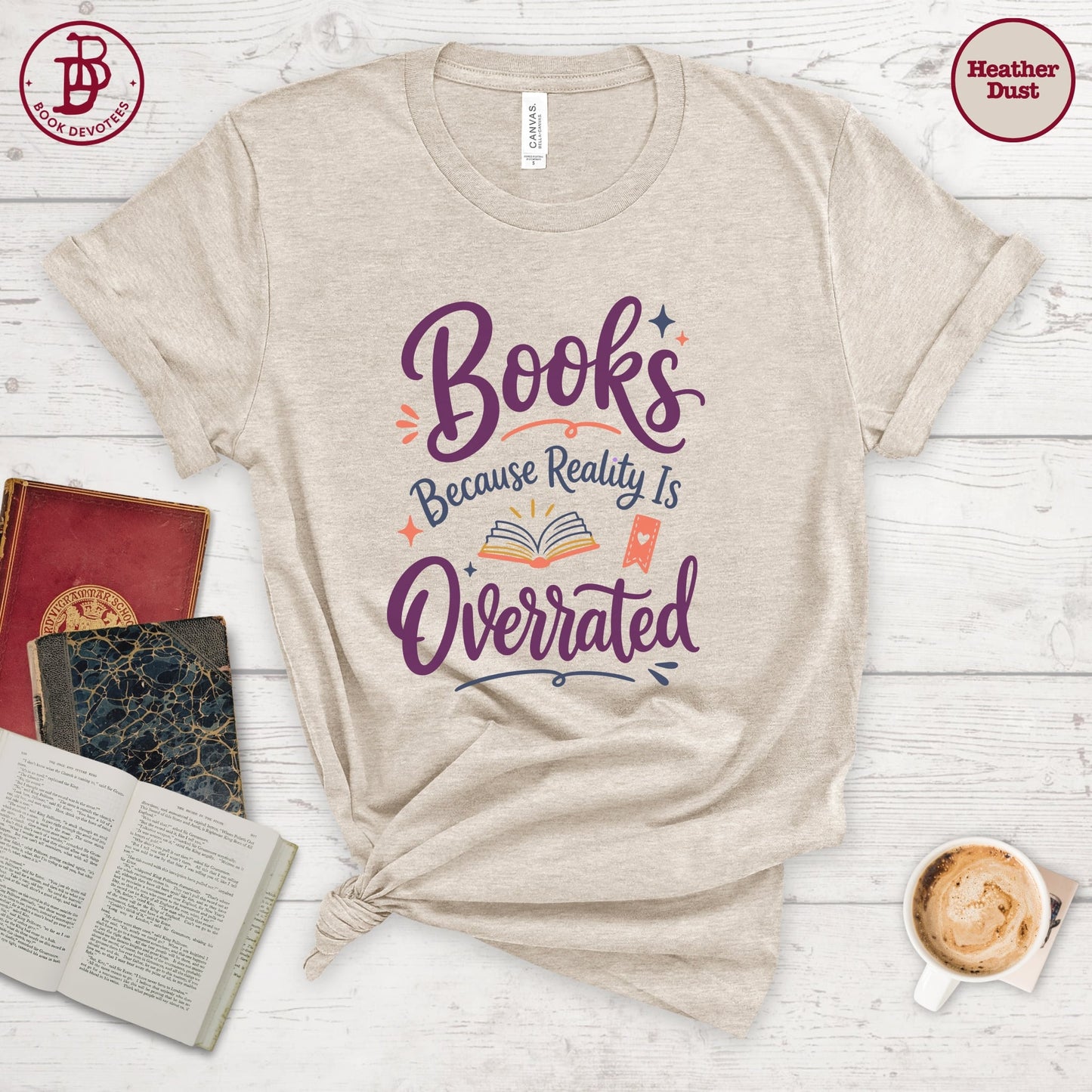 Books Reality is Overrated Tee