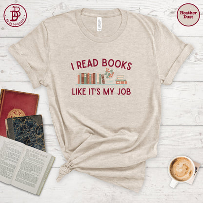 Read Books Like My Job Tee