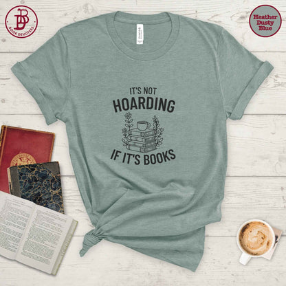 Not Hoarding Books Tee