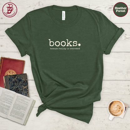 Books Over Reality Tee