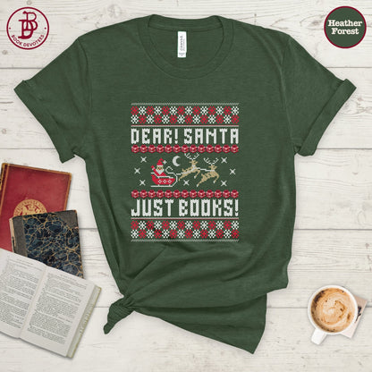 Dear Santa Just Books Tee
