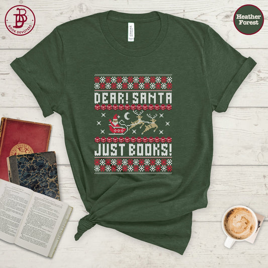 Dear Santa Just Books Tee