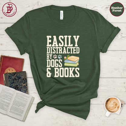 Easily Distracted by Dogs and Books Tee