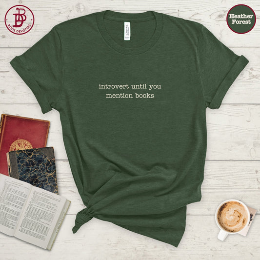 Introvert Until You Mention Books Tee