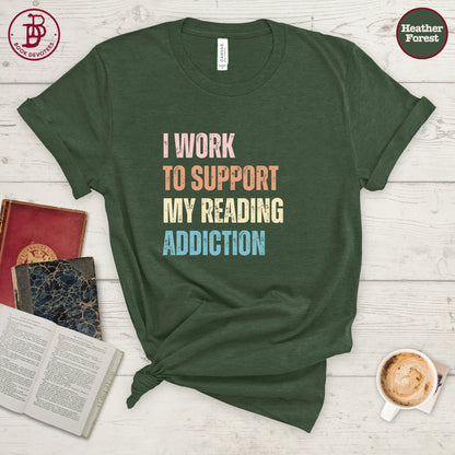 Support my Reading Addiction Tee