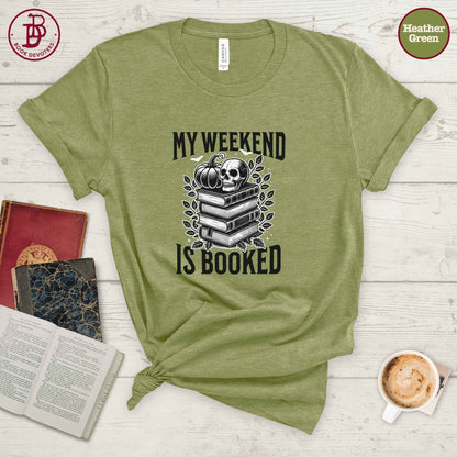 Weekend is Booked Spooky Tee