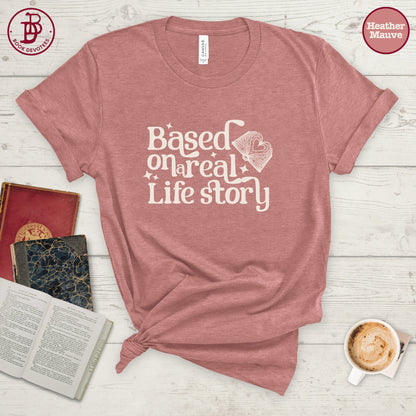 Real Life Story Tee