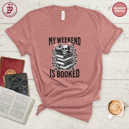 Weekend is Booked Spooky Tee
