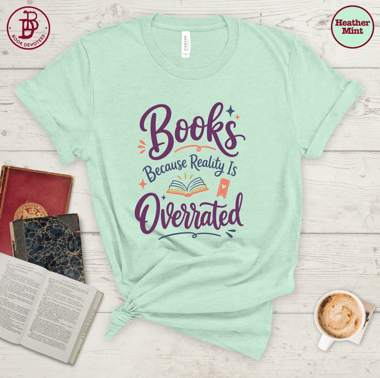 Books Reality is Overrated Tee