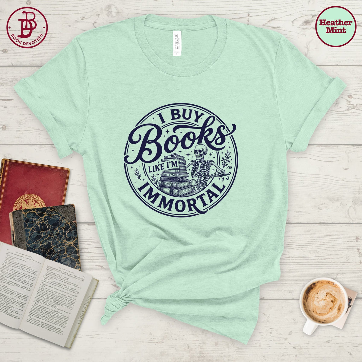 Buy Books Like I'm Immortal Tee