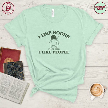 Like Books More Than People Tee