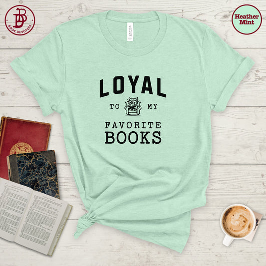 Loyal to Favorite Books Tee