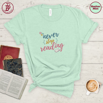 Never Stop Reading Tee
