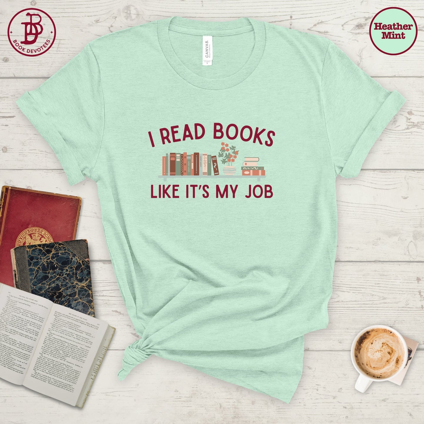 Read Books Like My Job Tee