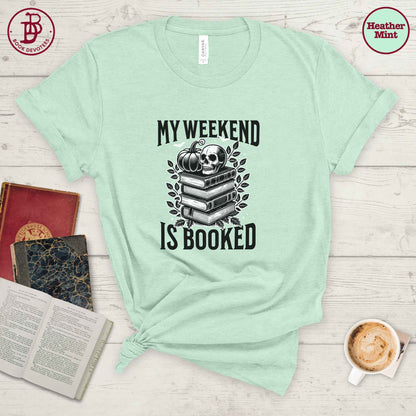 Weekend is Booked Spooky Tee