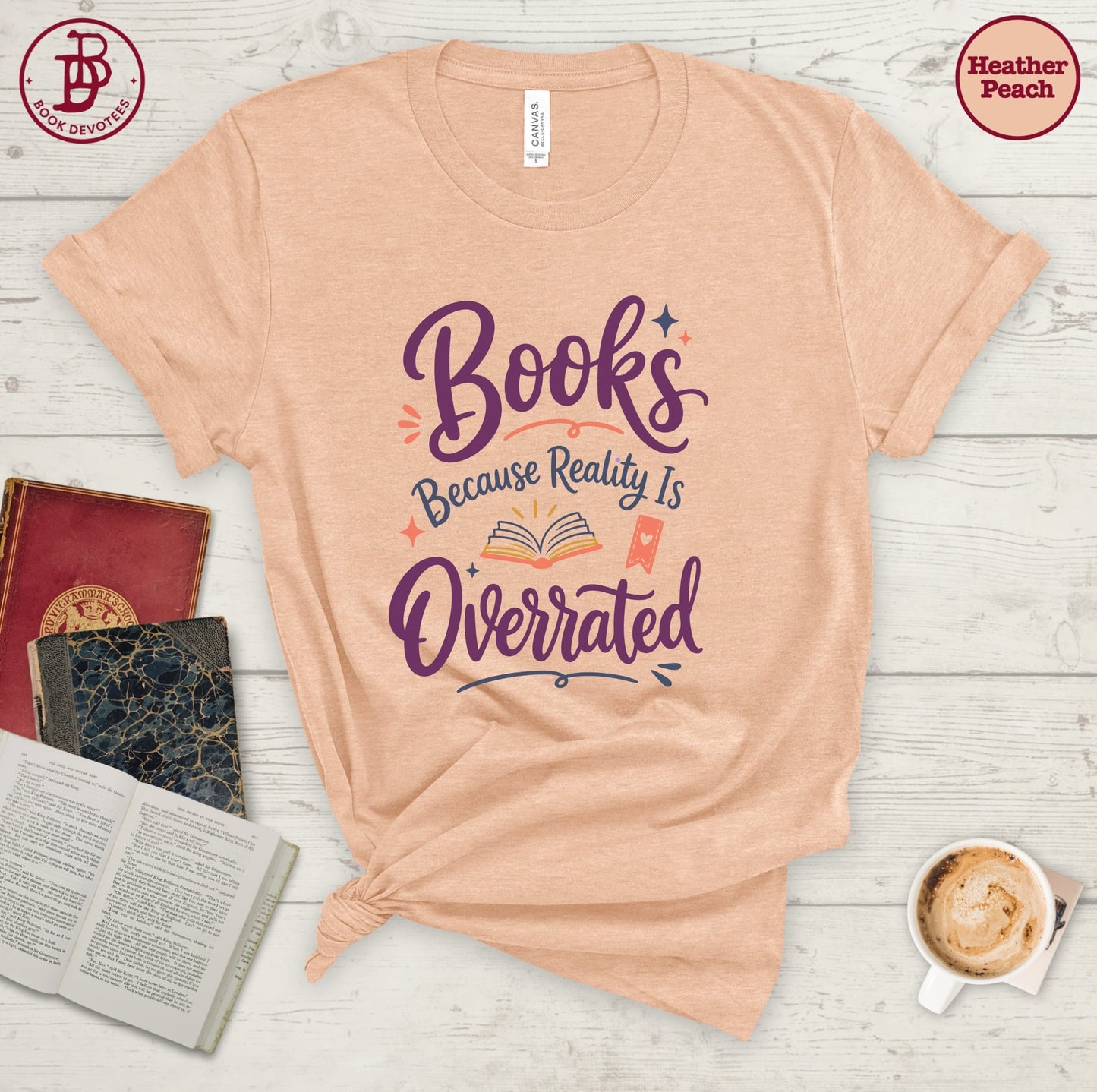 Books Reality is Overrated Tee
