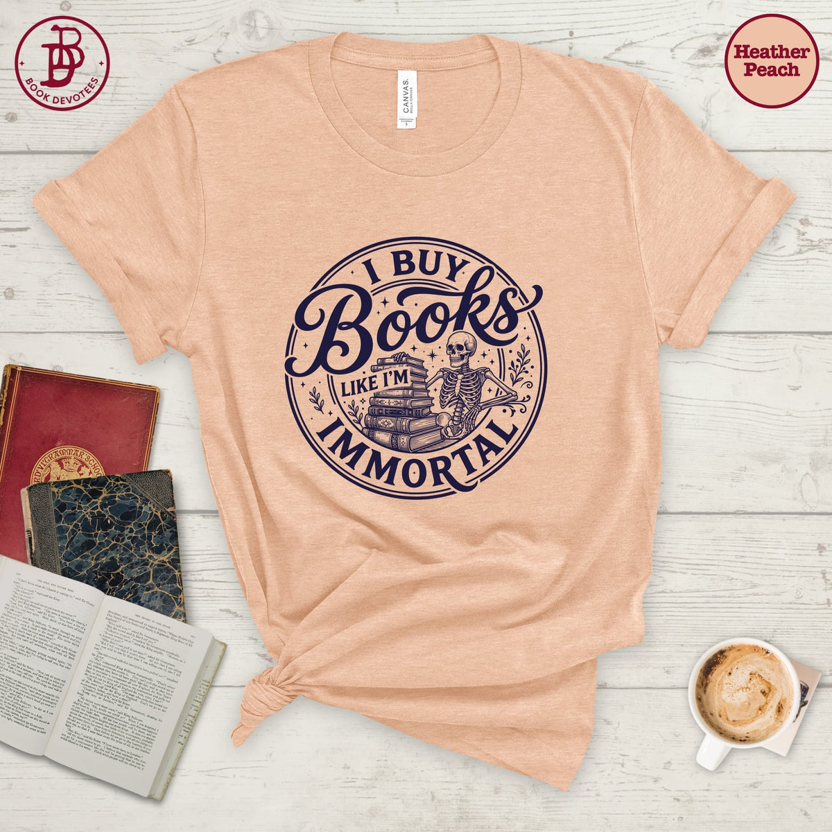 Buy Books Like I'm Immortal Tee