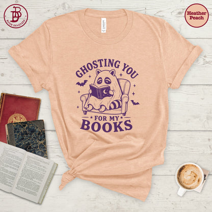 Ghosting You for Books Tee