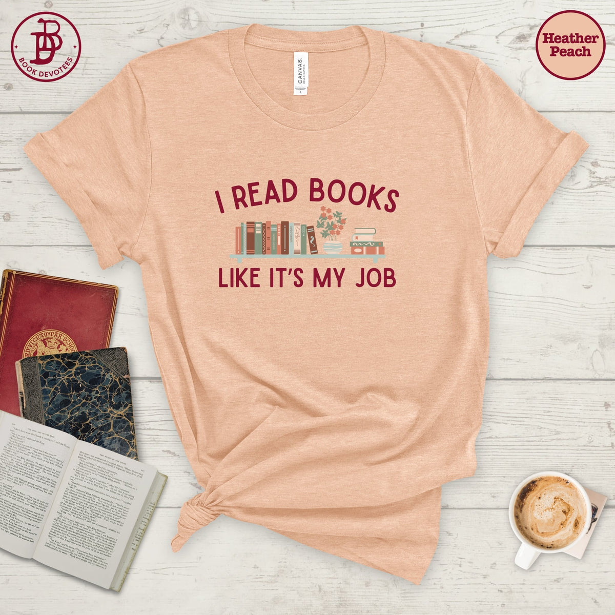 Read Books Like My Job Tee