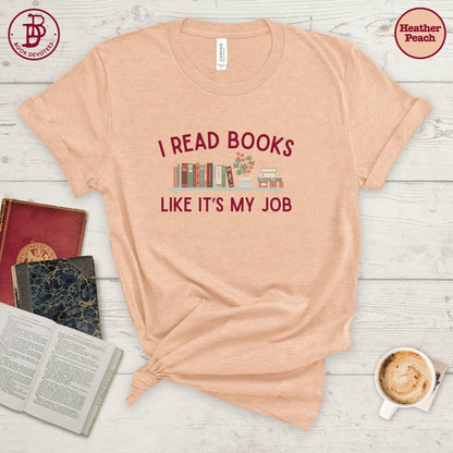 Read Books Like My Job Tee