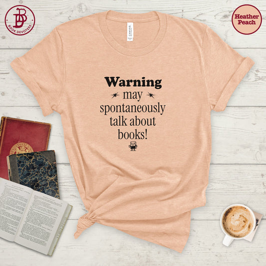 Warning May Talk About Books Tee