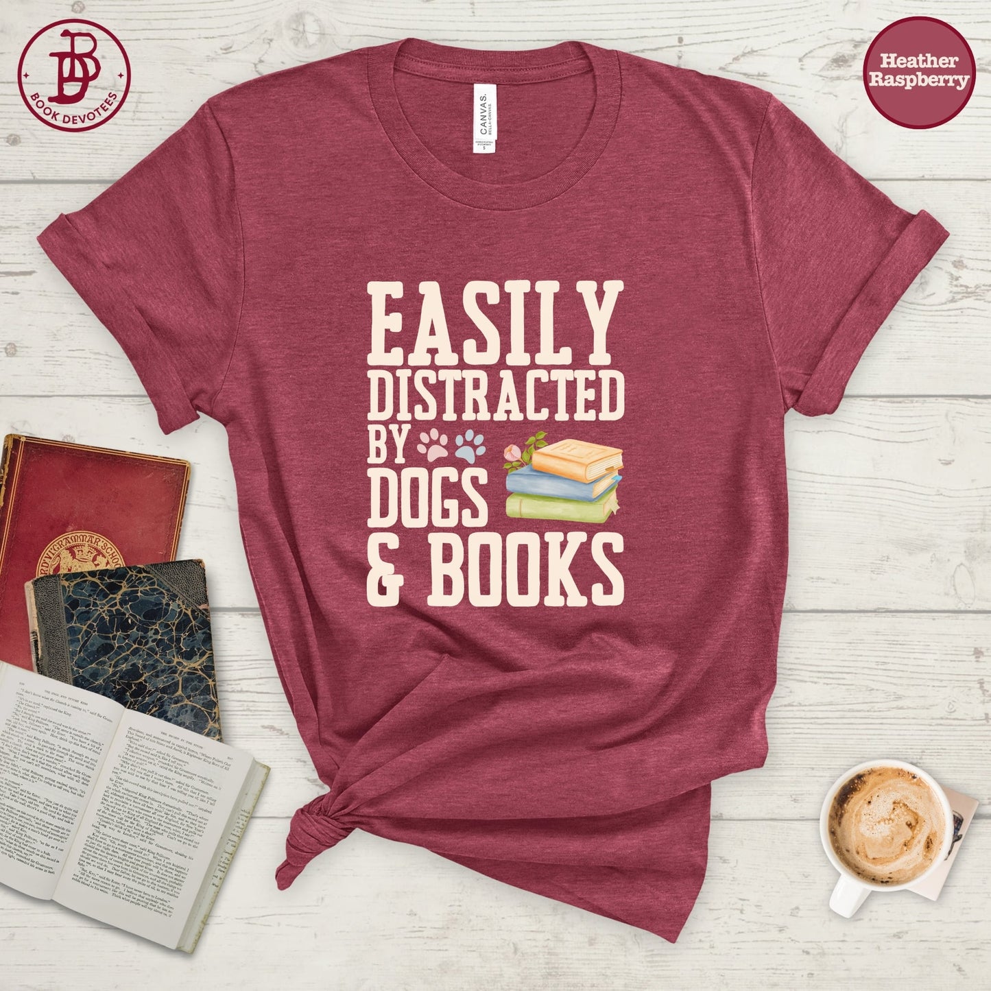 Easily Distracted by Dogs and Books Tee
