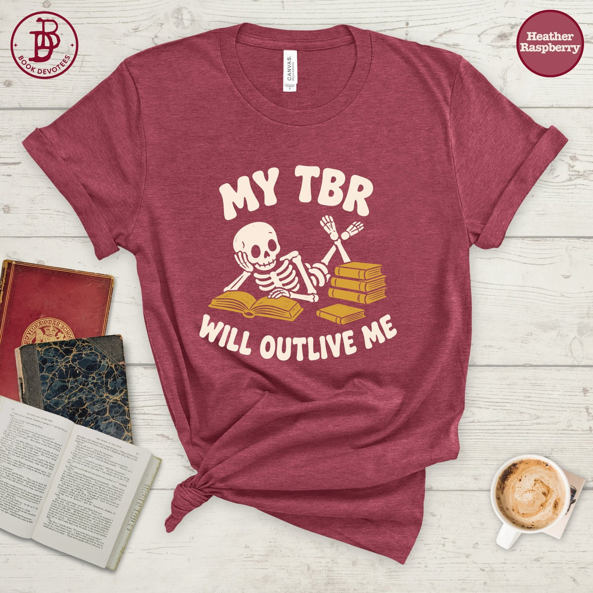 My TBR Will Outlive Me Tee
