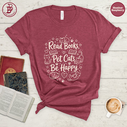 Read Books Pet Cats Be Happy Tee