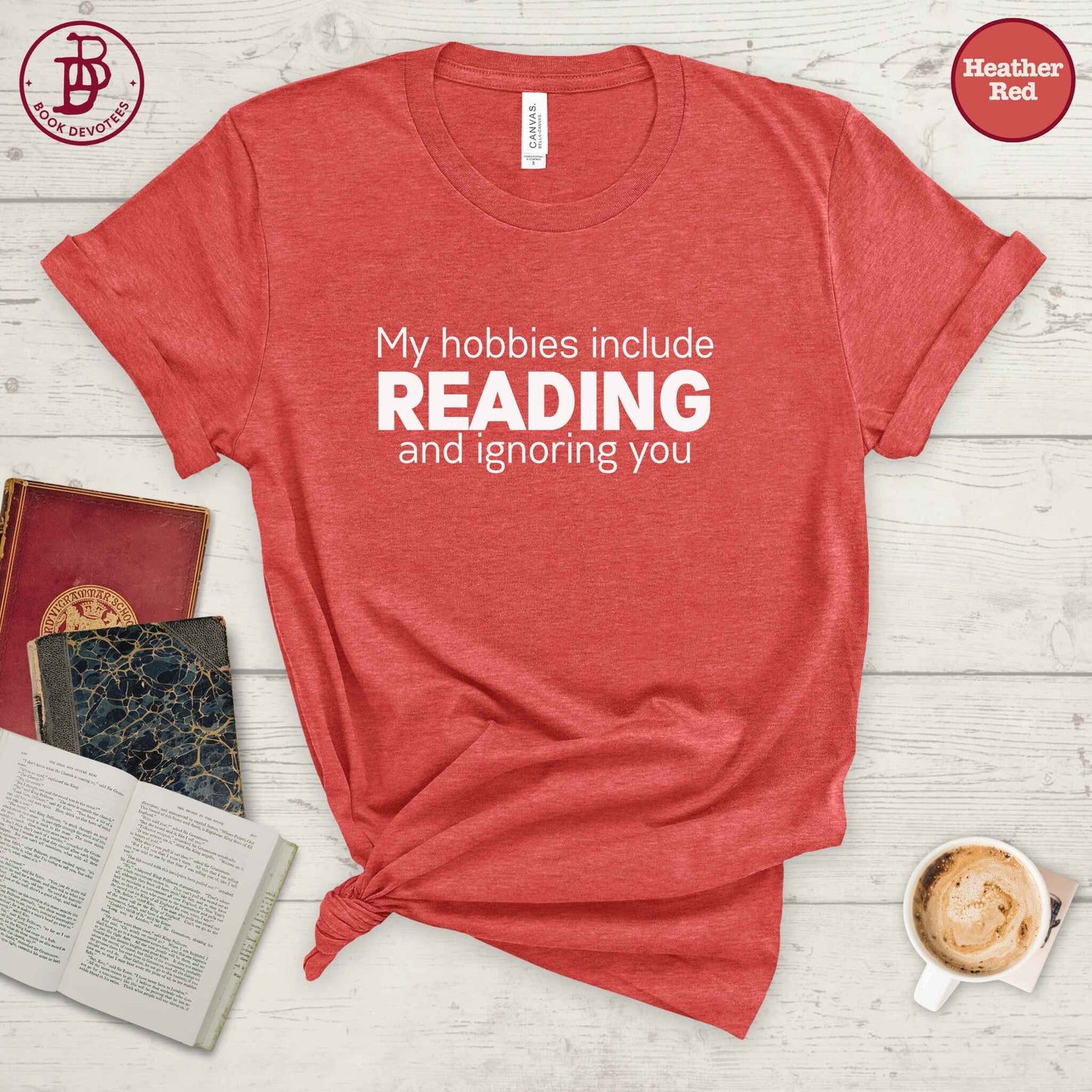 Hobbies Include Reading Tee