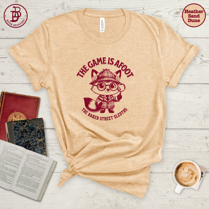 Game is Afoot Sleuths Tee