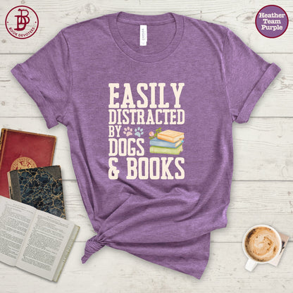 Easily Distracted by Dogs and Books Tee