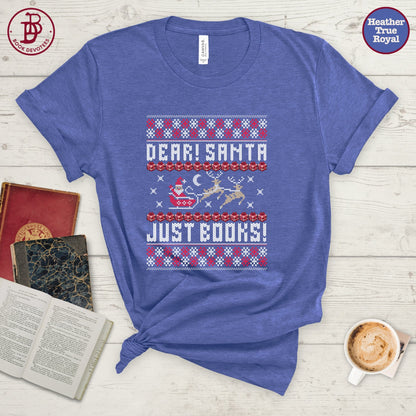 Dear Santa Just Books Tee