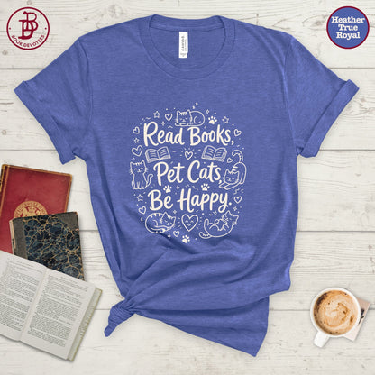 Read Books Pet Cats Be Happy Tee