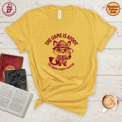 Game is Afoot Sleuths Tee